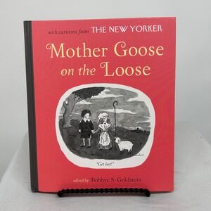 Mother Goose on the Loose The New Yorker Cartoons Bobbye S‎ Goldstein Hardcover
